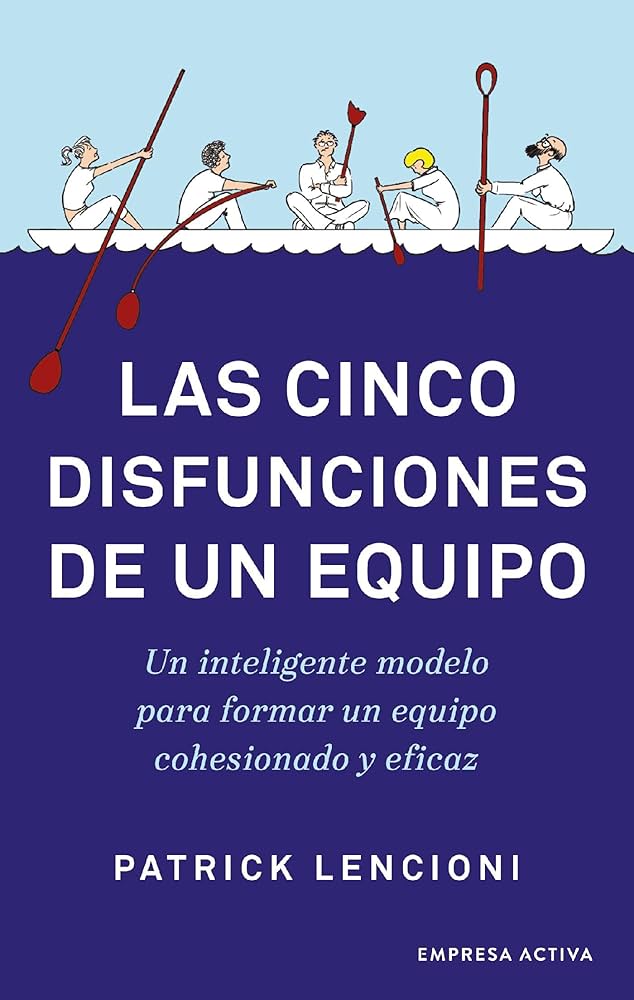 Las cinco disfunciones de un equipo (Narrativa empresarial) eBook : Lencioni, Patrick: Talent Clue blog