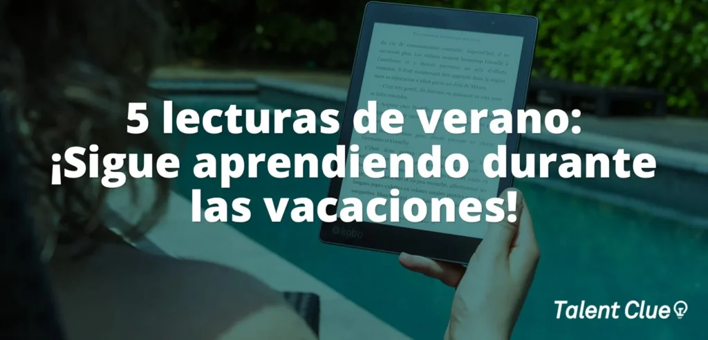 5 lecturas de verano: ¡Sigue aprendiendo durante las vacaciones!