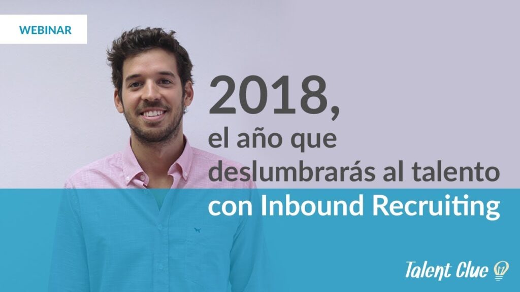 [VÍDEO] Deslumbra al talento con Inbound Recruiting