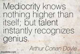 Quotation-Arthur-Conan-Doyle-gifts-genius-talent-mediocrity-Meetville-Quotes-243905