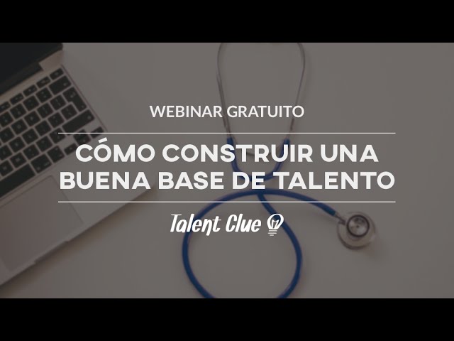 Cómo Construir una Buena Base de Talento