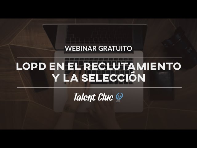 LOPD en el Reclutamiento y la Selección