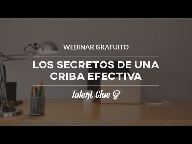 Los Secretos de una Criba Efectiva